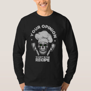 Camiseta Sua Opinião Não Estava Na Receita Cozinhando Cozi