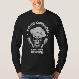 Camiseta Sua Opinião Não Estava Na Receita Cozinhando Cozi