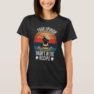 Camiseta Sua Opinião Não Estava Na Receita Culinária Ga