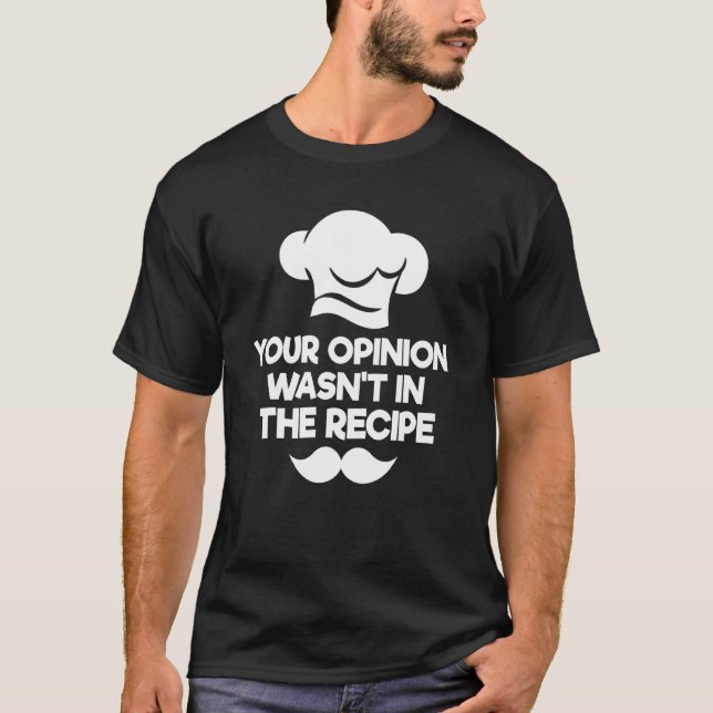 Camiseta Sua opinião não estava no culinário do Chef de Rec (Frente)