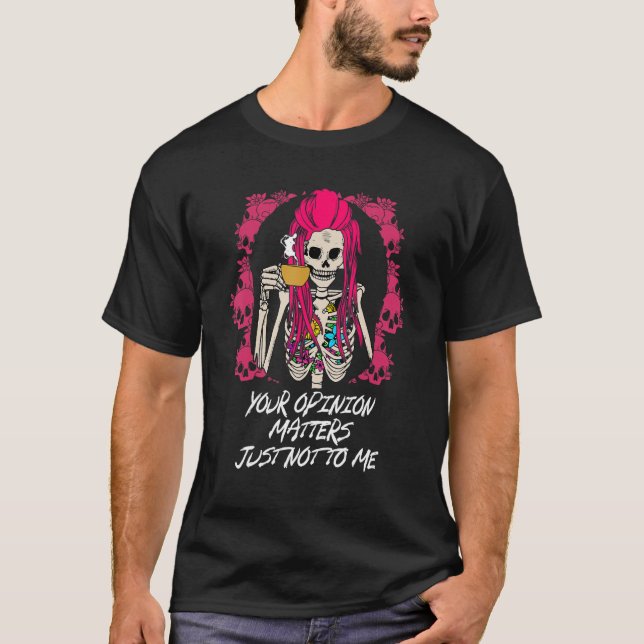 Camiseta Sua opinião não me importa o fundo sarcástico (Frente)