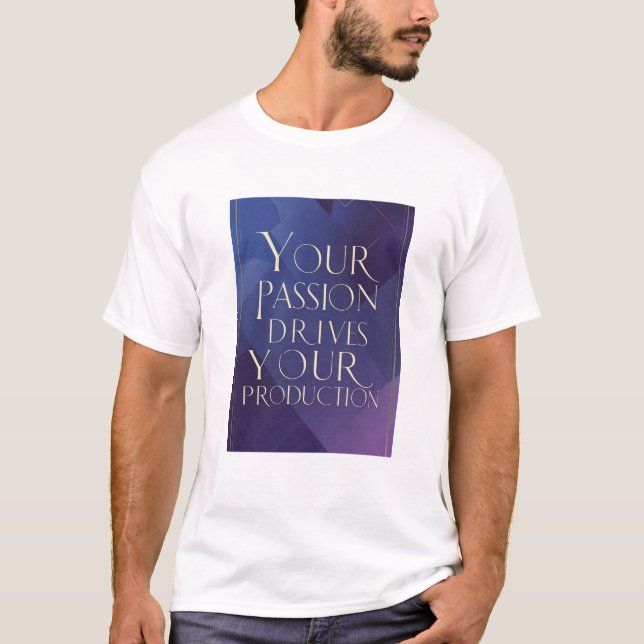 Camiseta Sua Paixão Impõe Sua Produção (Frente)