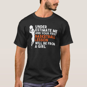 Camiseta Sua Primeira Lição De Basquete Será De Uma Garota