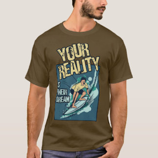 Camiseta Sua Realidade É A Viagem De Motivação De Sonho