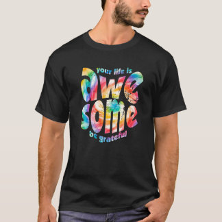 Camiseta Sua Vida É Incrível Seja Grata, Tie Dye Motivation