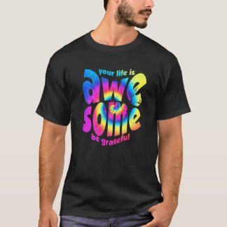 Camiseta Sua Vida É Incrível Seja Grata, Tie Dye Motivation