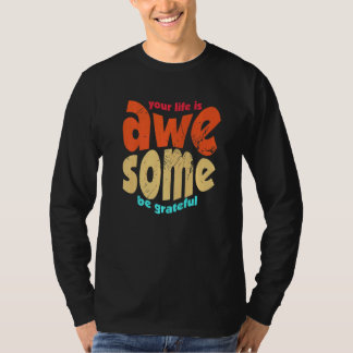 Camiseta Sua Vida É Incrível Seja Grato Motivação Vintage