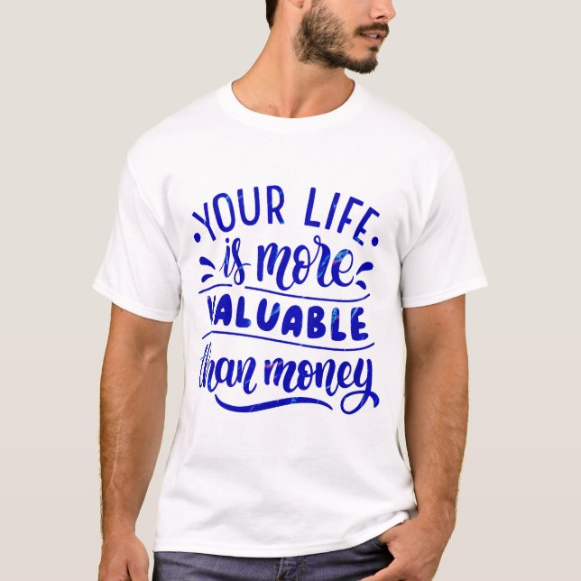 Camiseta sua vida é mais valiosa que dinheiro (Frente)