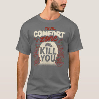 Camiseta Sua Zona de Conforto Vai Te Matar por Tobe Fonseca