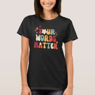 Camiseta Suas Palavras Importantes Terapêutica De Fala Espa