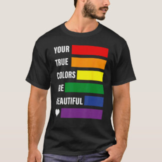 Camiseta Suas verdadeiras cores são lindas orgulho mês lgbt