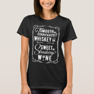 Camiseta Suave Como Tennessee Whiskey Doce Como Strawberry