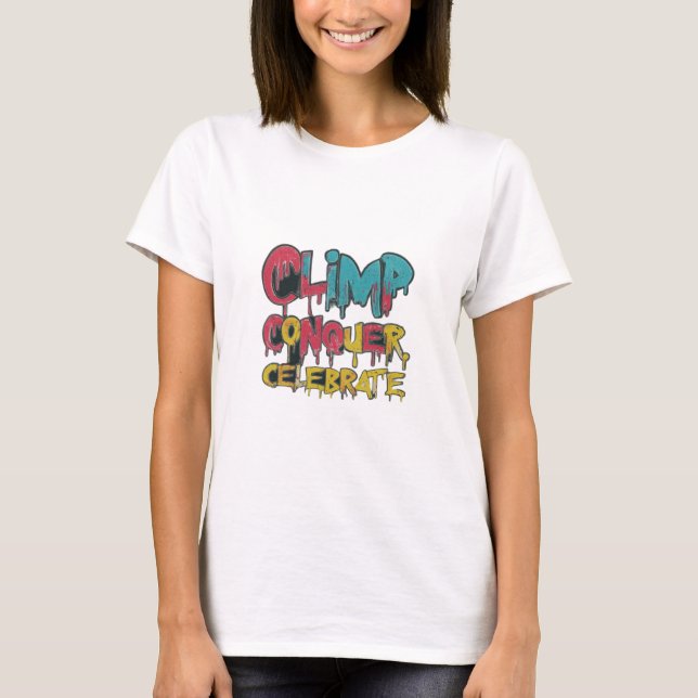 Camiseta Suba, conquiste, celebra mulheres (Frente)
