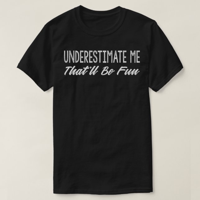 Camiseta Subestimar Me (Frente do Design)