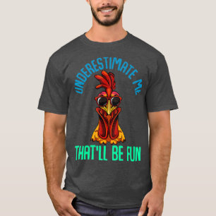 Camiseta Subestime-Me Que Seja Sarcástico De Frango Divert