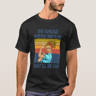 Camiseta Subestime-me que será divertido