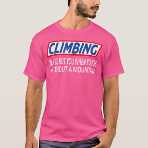 Camiseta Subindo Engraçado Slogan Montanha Subindo