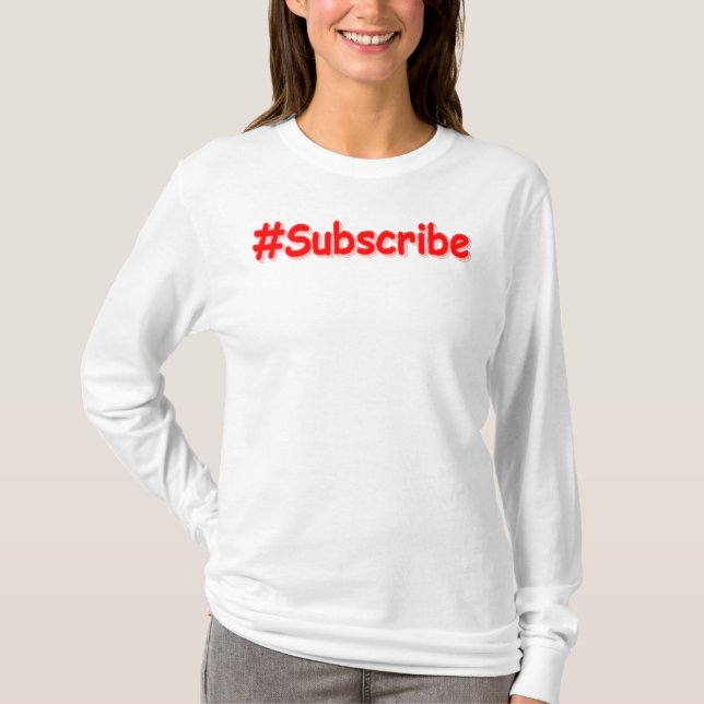 Camiseta "#Subscribe" Design. Comprar Agora (Frente)