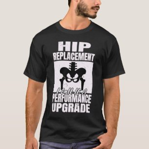 Camiseta Substituição De Hip A Que Chamo Hip S De Atualizaç