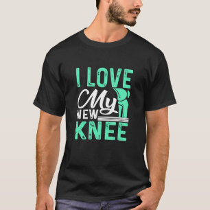 Camiseta Substituição Do Joelho Adoro A Minha Nova Cirurgia