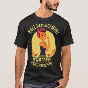 Camiseta Substituição Do Joelho Não Para O Fraco Guerreiro