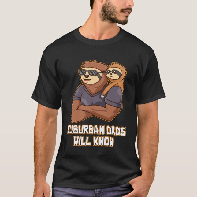Camiseta Suburban Dads Will Know Lifestyle Hobby Habits Pas (Frente)