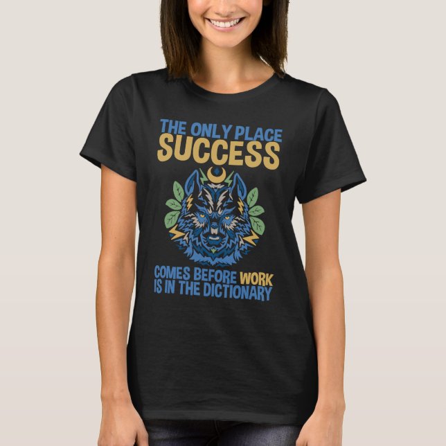 Camiseta Success Comes Before Work Only In The Dictionary (Frente)