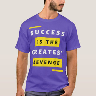 Camiseta Success is the Greatest RevengeMotivation1447