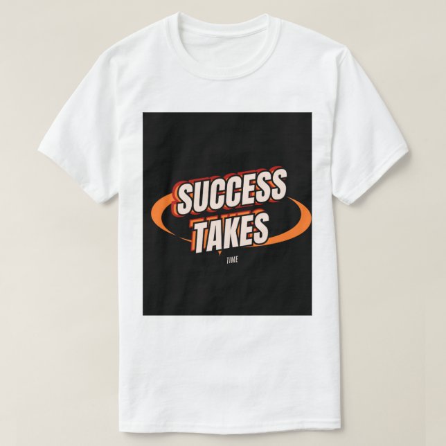 Camiseta success takes time, motivational t shirt, inspirat (Frente do Design)