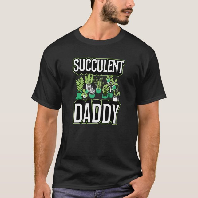 Camiseta Succulent Daddy Cute Cactus Garden Plant Stuff (Frente)