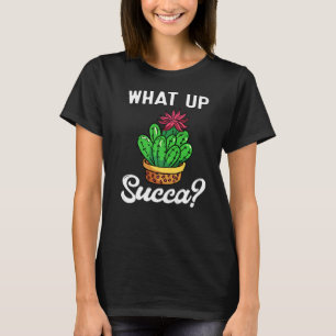 Camiseta Succult What Up Succa Punny Cactus