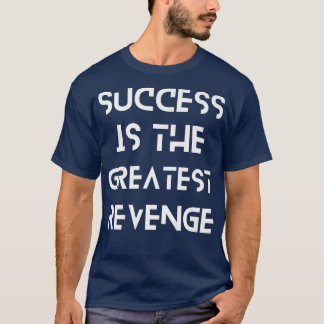 Camiseta Sucesso é a Maior VingançaMotivação 1449