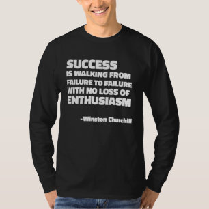 Camiseta Sucesso e citação de entusiasmo de Winston Churchi
