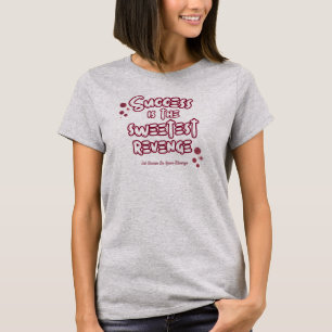 Camiseta Sucesso Mais Doce É A Vingança Motivacional Stree