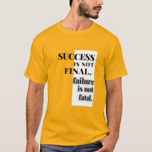 Camiseta SUCESSO NÃO É FINAL, falha não é fatal.