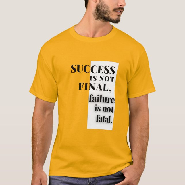 Camiseta SUCESSO NÃO É FINAL, falha não é fatal. (Frente)