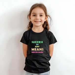 Camiseta Sucesso por qualquer meio necessário - Determinaçã