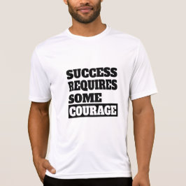 Camiseta Sucesso Requer Coragem