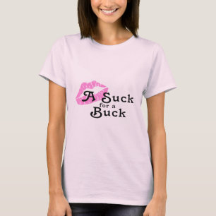 Camiseta Suck For A Buck