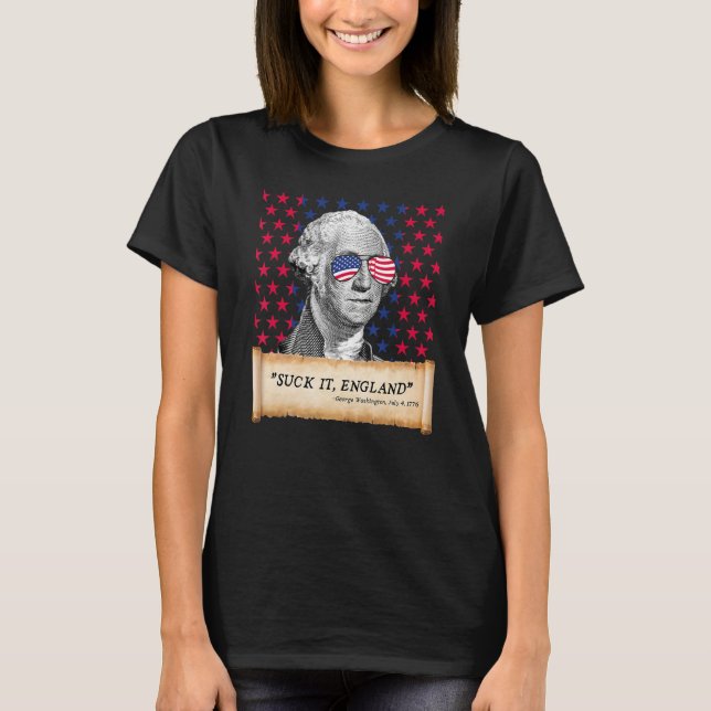 Camiseta Suck It England 4th of July FUNNY George Washingto (Frente)