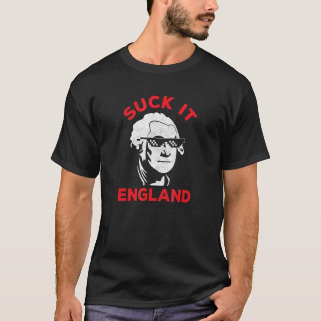 Camiseta Suck It England George Washington Quote 1776 julho (Frente)