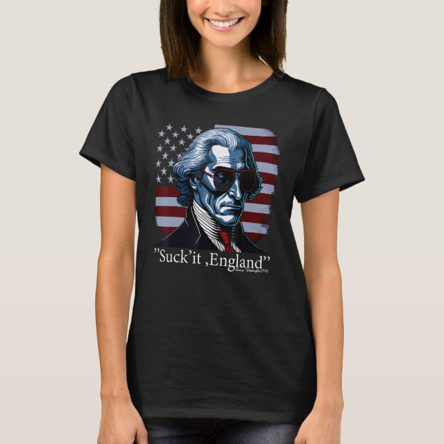 Camiseta Suck It England Legal George Washington 4 de julho (Frente)