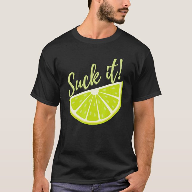 Camiseta Suck It Mexican   Green Lime Slice  Lemon (Frente)