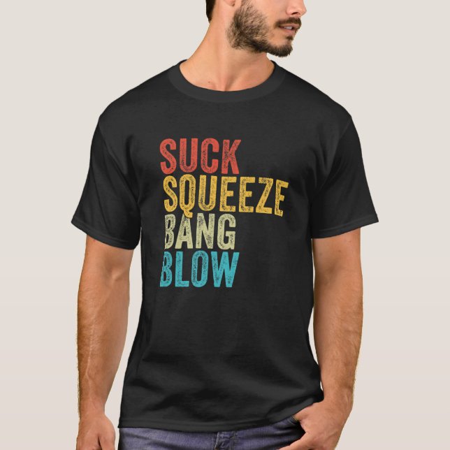 Camiseta Suck Squeeze Bang Blow Engraçado Carro Mecânico En (Frente)