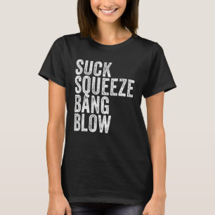 Camiseta Suck Squeeze Bang Blow Engraçado Carro Mecânico En
