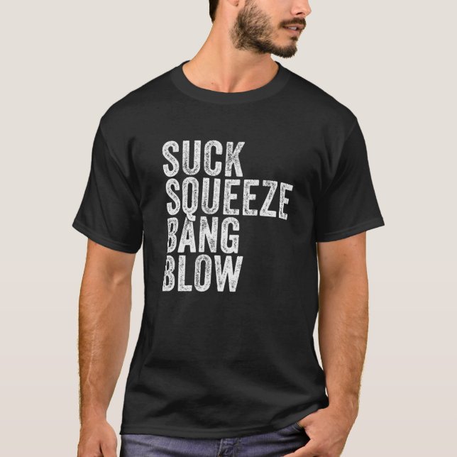 Camiseta Suck Squeeze Bang Blow Engraçado Carro Mecânico En (Frente)