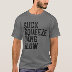 Camiseta Suck Squeeze Bang Blow Engraçado Carro Mecânico En