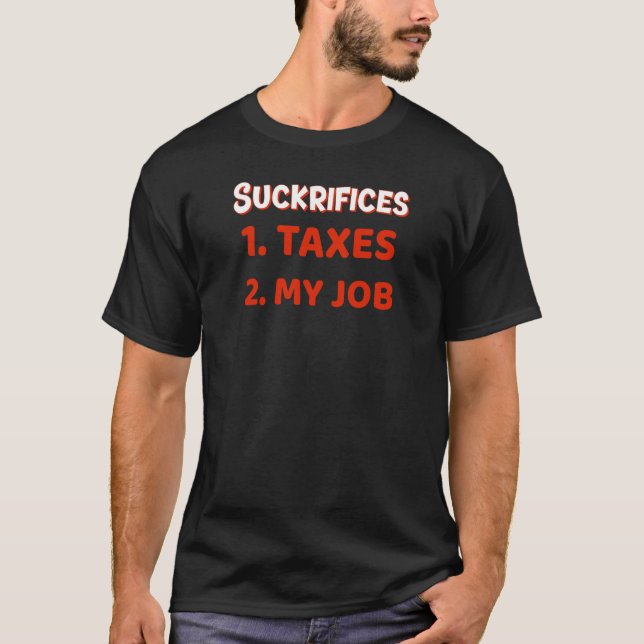 Camiseta Suckrifícios 1 Impostos 2 Meu Trabalho (Frente)