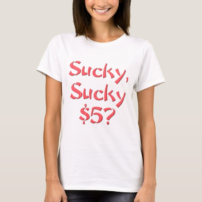 Camiseta Sucky Sucky $5 (Frente)