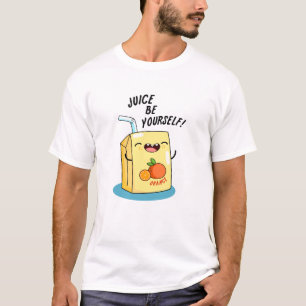 Camiseta Suco Seja Você Mesmo Um Pedaço De Suco Laranja